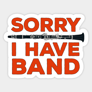 Sorry I Have a Band Sticker